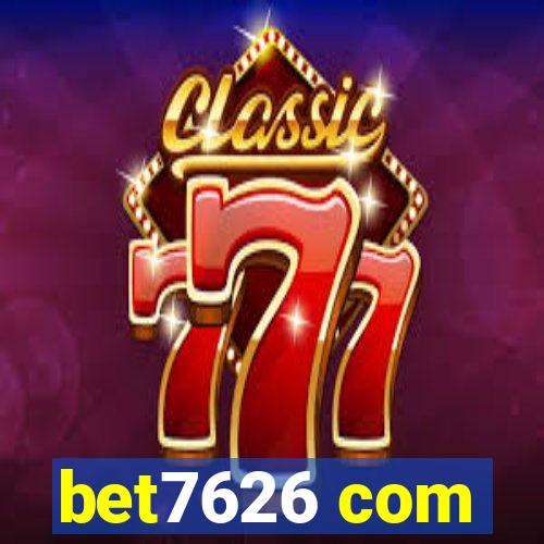 bet7626 com